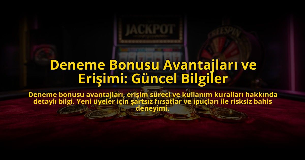 Deneme-Bonusu-Avantajlari-ve-Erisimi-Guncel-Bilgiler-overlay-1776033379.jpg